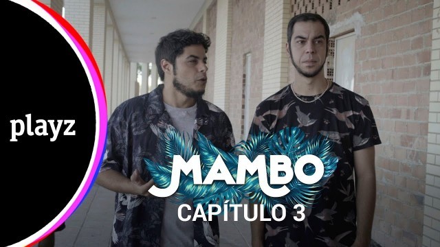 Mambo: Capítulo 1x03. Webserie español de David Sáinz
