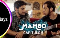 Mambo: Capítulo 1×06. Webserie español de David Sáinz