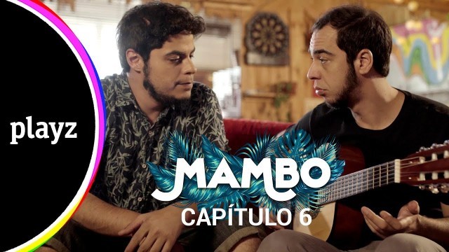 Mambo: Capítulo 1x06. Webserie español de David Sáinz