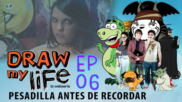 Draw my life Capítulo 6 - Pesadilla antes de recordar - Webserie española