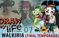 Draw my life Capítulo 7 – Walkiria – Webserie española
