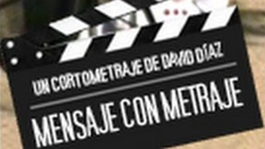 Mensaje con metraje. Cortometraje documental de David Díaz