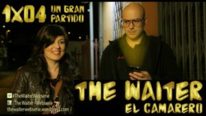 The Waiter (El camarero) 1x04. Un gran partido. Webserie española
