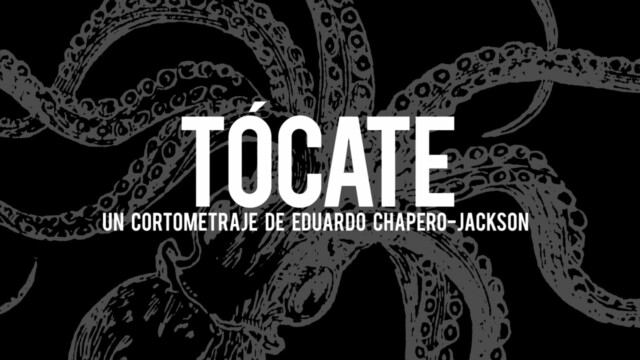 Tócate. Cortometraje y drama español de Eduardo Chapero-Jackson