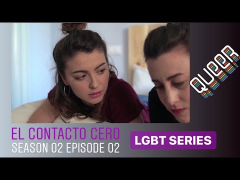 El Contacto Cero - 2x2 Capítulo 9 . Lesbian Webserie de Sandra Guzmán