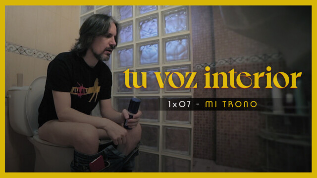 Tu voz interior - Cap.07 - Mi trono Webserie española