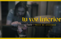 Tu voz interior – Cap.12 – Taco de ansiedad Webserie española