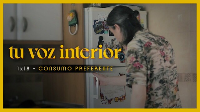 Tu voz interior - Cap.18 - Consumo preferente. Webserie española