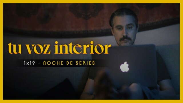 Tu voz interior - Cap.19 - Noche de series. Webserie española