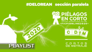 #Delorean 2020. Sección Paralela Festival Internacional Cine de Piélagos