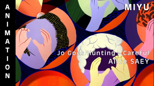 Careful - Jo Goes Hunting. Videoclip y corto de animación de Alice Saey