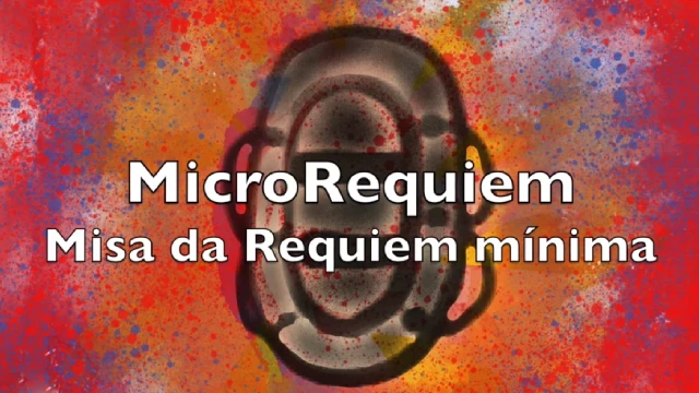 MicroRequiem (Misa da Requiem mínima). Corto de animación