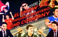 El Show de Marquez & Montero and Company Cap 1. Webserie española