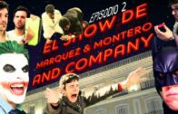 El Show de Marquez & Montero and Company Cap 2. Webserie española