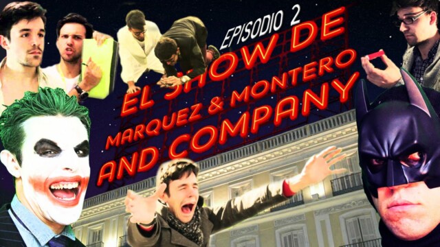 El Show de Marquez & Montero and Company Cap 2. Webserie española