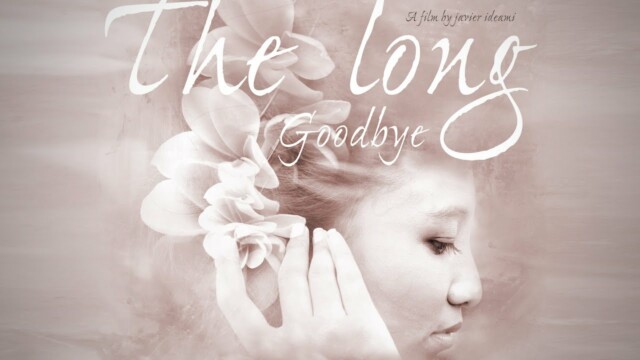 The Long Goodbye. Cortometraje y drama de Javier Ideami