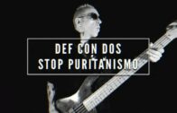 Stop Puritanismo – Def Con Dos