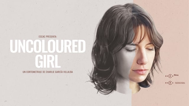 Uncoloured Girl. Cortometraje y drama español de Charlie García Villalba