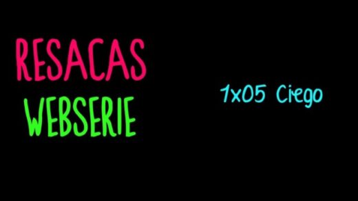 1x05. Ciego - Resacas. Webserie y comedia española