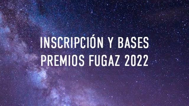 Los Premios Fugaz 2022 publican sus bases y abren el plazo de inscripción