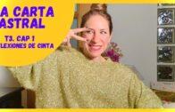 3×01 La carta astral – Reflexiones de Cinta. Webserie y comedia española