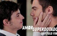 Amor Superdotado – Capítulo 8. Webserie de Roberto Pérez Toledo