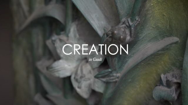 CREATION in Gaudí. Cortometraje documental sobre la Sagrada Familia