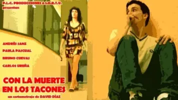 Con la muerte en los tacones