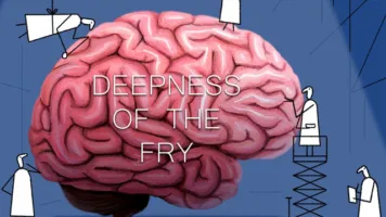 Deepness of the Fry