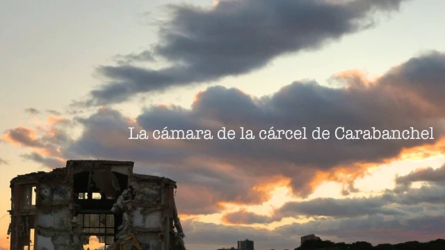 La cámara de la cárcel de Carabanchel