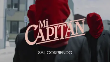 Sal Corriendo - Mi capitán