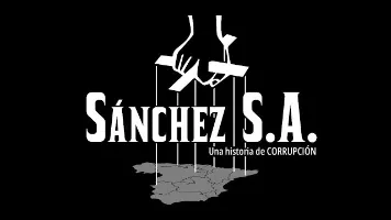 Sánchez, S.A. Una historia de corrupción