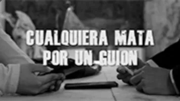 Cualquiera mata por un guion